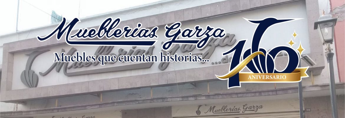 MUEBLERIAS GARZA